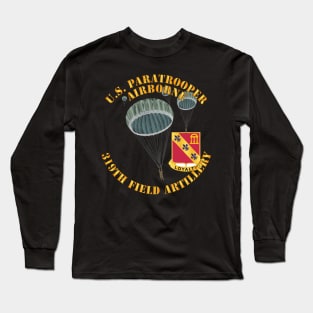 US Paratrooper - 319th Field Artillery DUI Long Sleeve T-Shirt